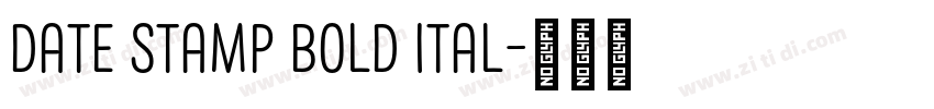 Date Stamp Bold Ital字体转换